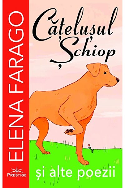 Prestige Catelusul schiop si alte poezii - Elena Farago
