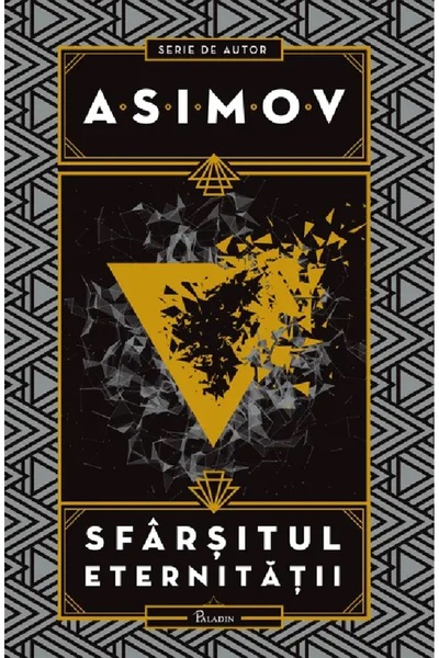 Paladin Sfarsitul eternitatii - Isaac Asimov