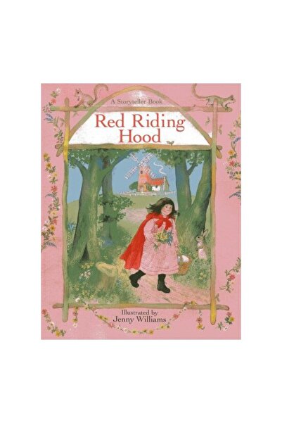 Anness Publishing Storyteller Book - Red Riding Hood, Lesley Young, Jenny Wil...