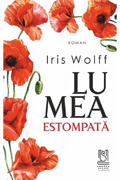 LEBADA NEAGRA Lumea estompata - Iris Wolff