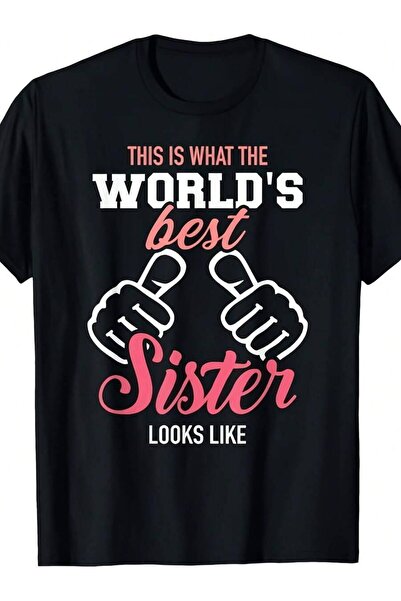 23ERVA This Is What World's Best Sister Looks Like-Shirt Can Wear Black White...