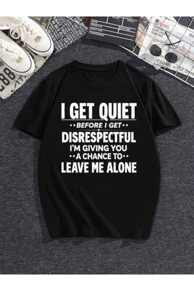 23ERVA تي شيرت للجنسين بطباعة شعار "I Quiet Before I Get Disrespectful" بتصمي...