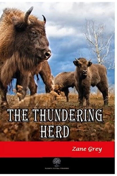 Platanus Publishing The Thundering Herd Zane Grey Kitabı 314 Sayfa Platanus P...