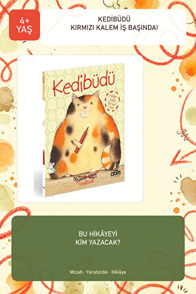 Abm Yayınevi Kedibüdü 4+ Yaş Mizah ve Yaratıcılık Temalı Resimli Çocuk Kitabı