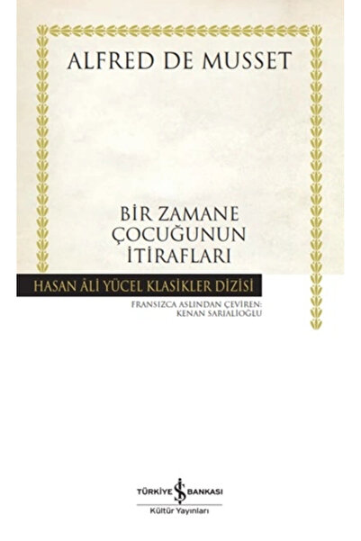 TÜRKİYE İŞ BANKASI KÜLTÜR YAYINLARI Bir Zamane Çocuğunun İtirafları Hasan Ali...