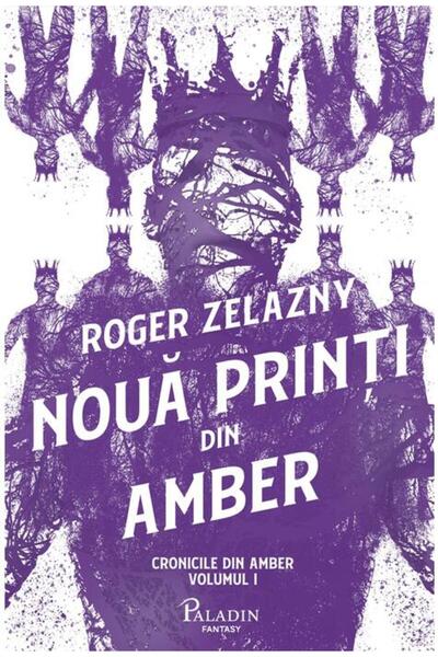 Editura Paladin Cronicile din Amber #1. Nouă prinți din Amber