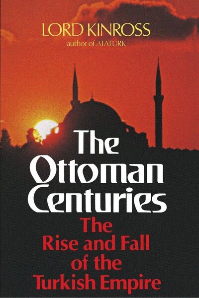William Morrow القرنيات العثمانية: صعود وسقوط الإمبراطورية التركية