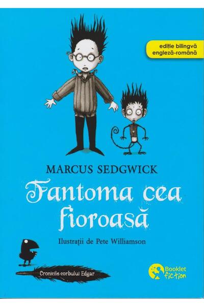 Editura Booklet Fiction Cronicile corbului Edgar. Fantoma cea fioroasa (ed