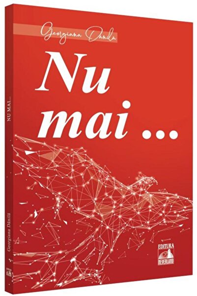Editura Neverland Nu mai..., Georgiana Danila