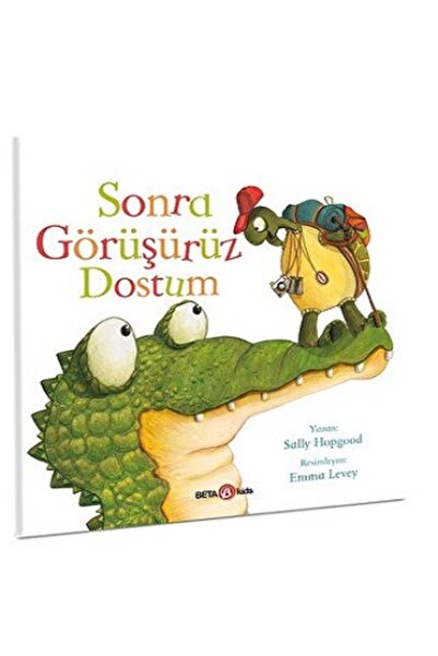 Beta Kids SONRA GÖRÜŞÜRÜZ DOSTUM