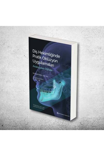Quintessence Yayıncılık Diş Hekimliğinde Pratik Oklüzyon Uygulamaları - Analo...