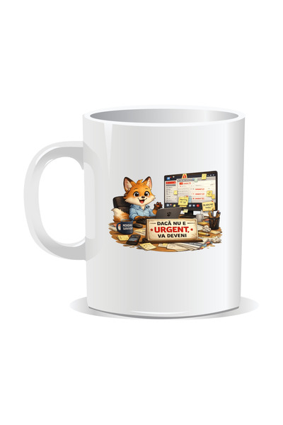 Mug Mania Cana personalizata cu mesaje pentru corporatisti, Daca nu e urgent, va deveni, 330ml, Interior alb