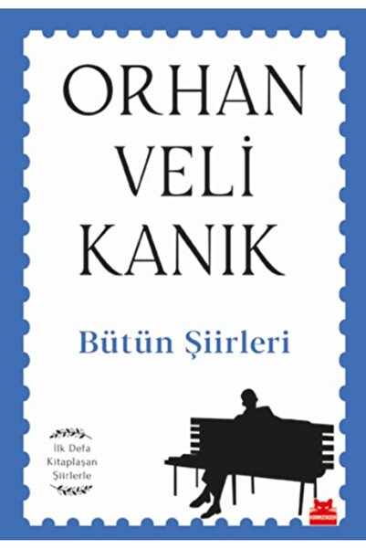 Kırmızı Kedi Yayınları Bütün Şiirleri - İlk Defa Kitaplaşan Şiirlerle
