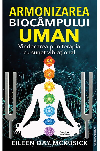 Editura Prestige Armonizarea biocampului uman. Vindecarea prin terapia cu sun...