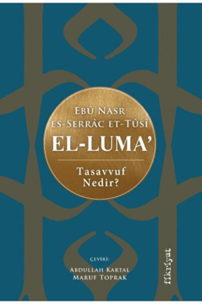 Fikriyat Yayınevi El-Luma / Ebu Nasr Abdullah b. Ali es-Serrac et-Tusi / / 97...