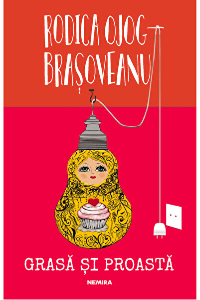 Editura Nemira Fat and Stupid, Rodica Ojog-Brasoveanu - Nemira Publishing House