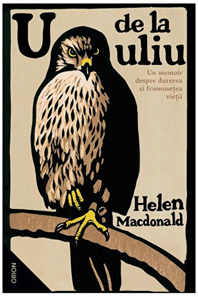 Editura Nemira From Uliu, Helen Macdonald - Nemira Publishing House