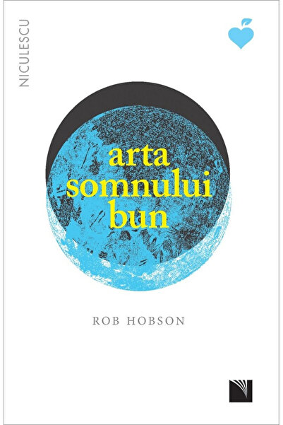 Editura Niculescu The Art of Good Sleep, Rob Hobson - Niculescu Publishing House