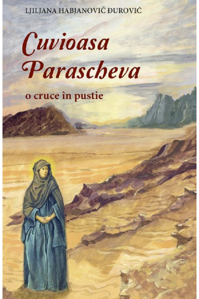 Editura Sophia Venerabilă Parascheva, O Cruce în Sălbăticie, Ljiljana Habjano...