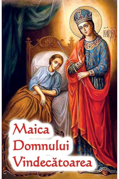 Editura Sophia Maica Domnului, Vindecătoarea, - Editura ORTODOXIA