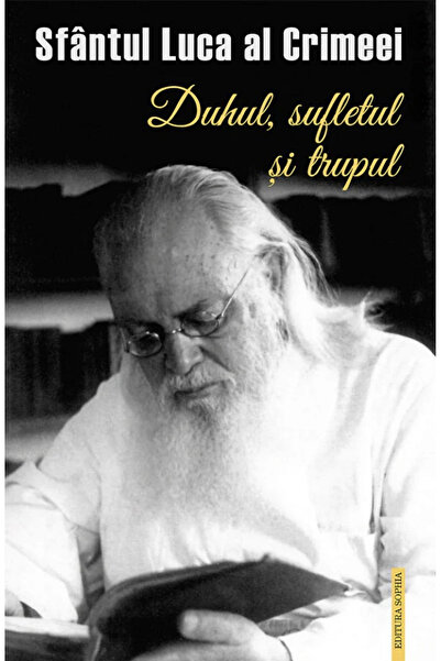 Editura Sophia Spiritul, Sufletul și Corpul (Puterea Inimii), Sfântul Luke di...