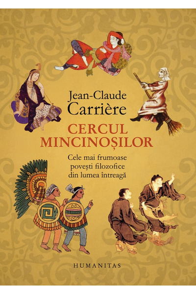 Editura Humanitas Cercul mincinoșilor, Jean-Claude Carriere - Editura Humanitas