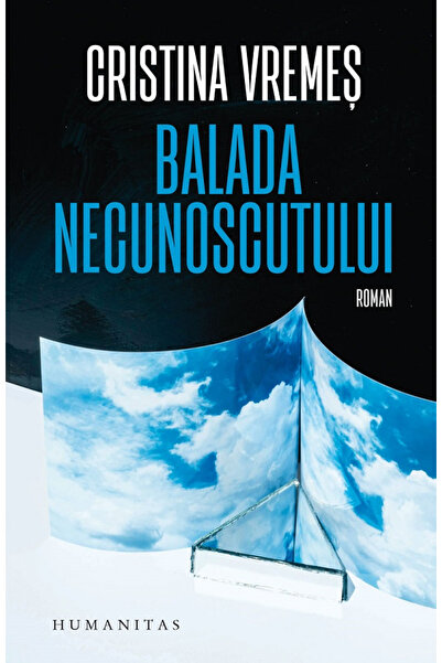 Editura Humanitas The Ballad of the Unknown, Cristina Vremes - Humanitas Publ...