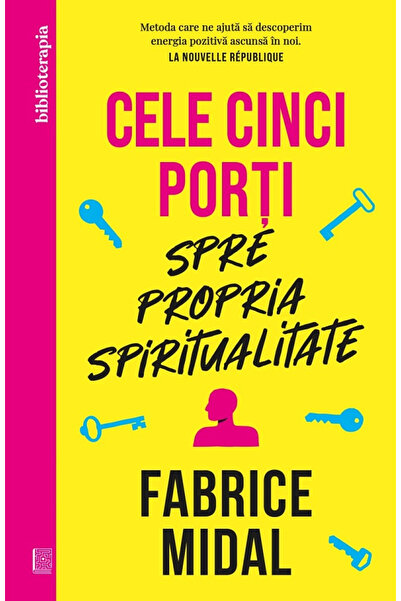 Editura Curtea Veche The Five Gates to Your Own Spirituality, Fabrice Midal -...