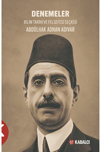 Kabalcı Yayınevi Denemeler / Abdülhak Adnan Adıvar / / 9786255621696