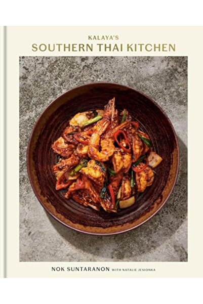 Penguin Random House Kalaya's Southern Thai Kitchen: A Cookbook