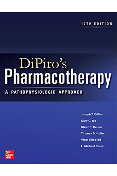 Mcgraw-Hill DiPiro's Pharmacotherapy: A Pathophysiologic Approach, Twelfth Ed...
