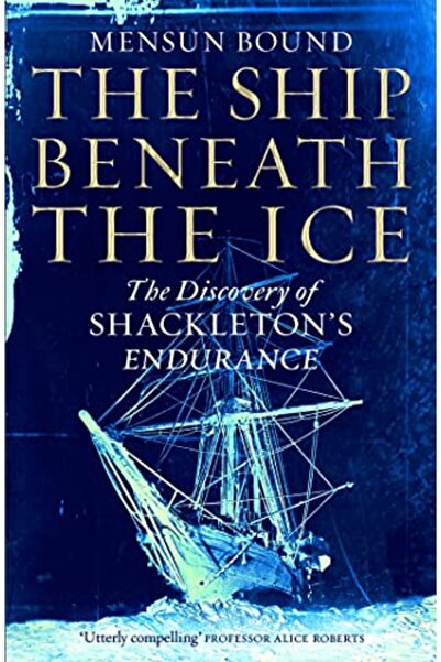 Macmillan Distribution The Ship Beneath the Ice: The Discovery of Shackleton'...