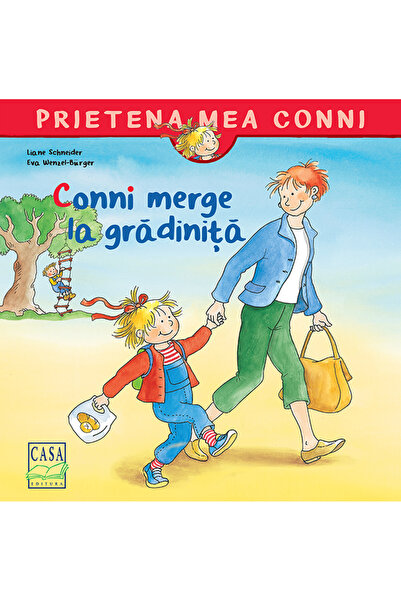 Editura Casa Conni merge la grădiniță - Liane Schneider
