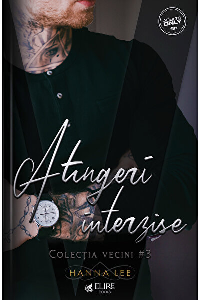 Elire Books Vecini Vol.3, Atingeri Interzise, Hanna Lee