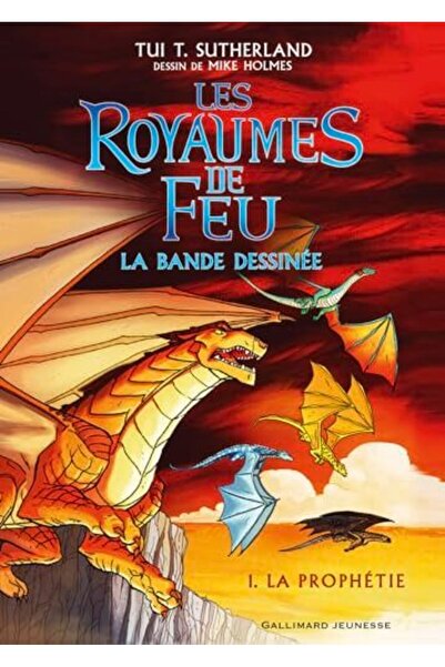 Gallimard Jeunesse Les Royaumes De Feu En Bande Dessinee 1 La Prophetie T1