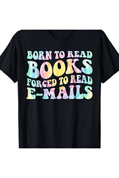 12 Teknoloji تي شيرت Born Books Forced to Read Emails Funny Book Lover - طباع...