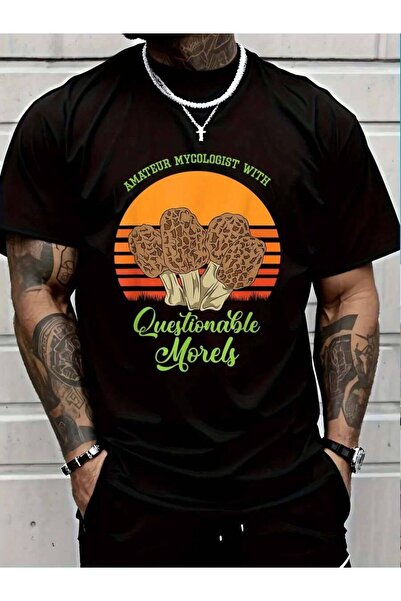 799 100% Cotton Amateur Mycologist With Questionable Morels Present Oudoor T-...