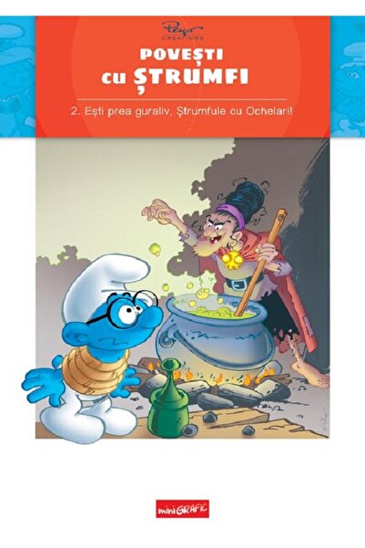 Grupul Editorial Art Povesti cu strumfi Vol.2: Esti prea guraliv, Strumfule c...