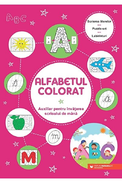 Paralela 45 Alfabetul colorat. Auxiliar pentru invatarea scrisului de mana