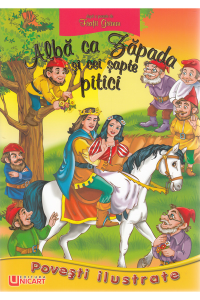 unicart Povesti ilustrate - Alba ca Zapada si cei sapte pitici - Fratii Grimm