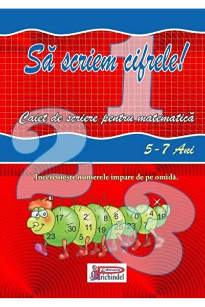 PRICHINDEL Sa scriem cifrele 5-7 ani - Caiet de scriere pentru matematica