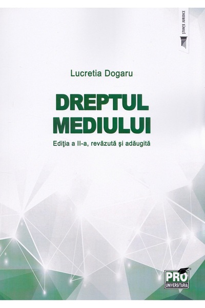 Pro Universitaria Dreptul mediului - Lucretia Dogaru