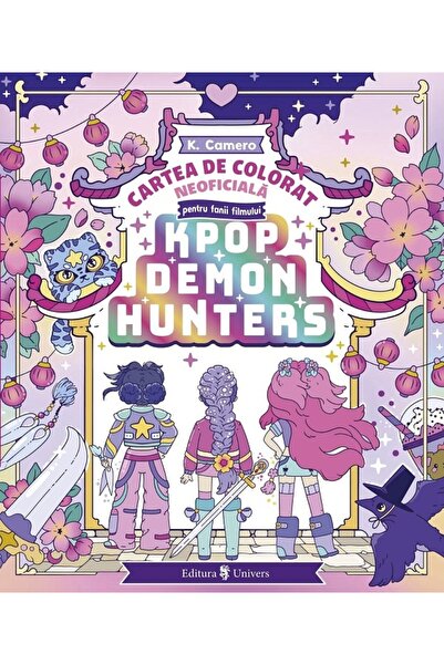 UNIVERS K-Pop Demon Hunters. Cartea de colorat neoficiala - K. Camero