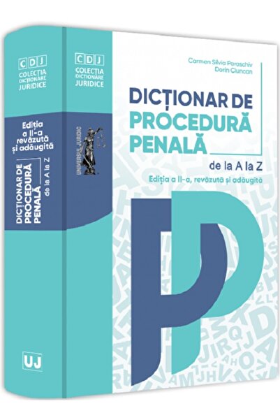 Universul Juridic Dictionar de procedura penala Ed.2 - Dorin Ciuncan, Carmen-...