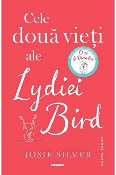 Nemira Cele doua vieti ale Lydiei Bird - Josie Silver
