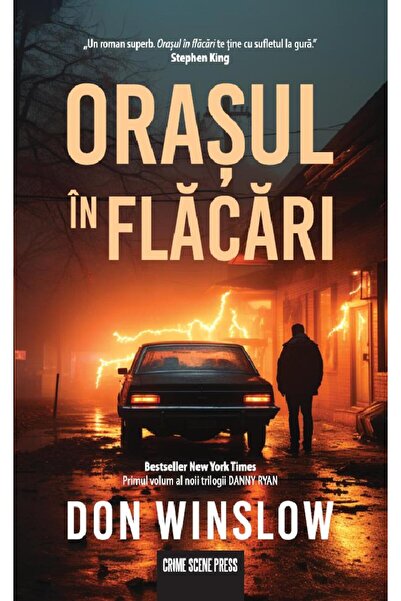 Crime Scene Press Orasul in flacari. Seria Danny Ryan Vol.1 - Don Winslow