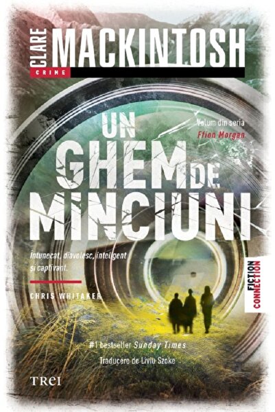 Trei Un ghem de minciuni. Seria Ffion Morgan Vol.2 - Clare Mackintosh