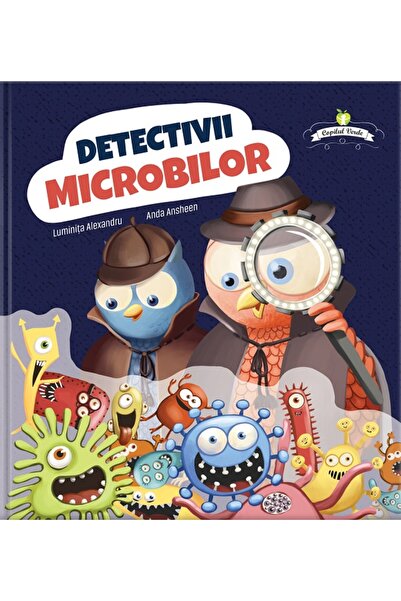 COPILUL VERDE Detectivii microbilor - Luminita Alexandru, Anda Ansheen