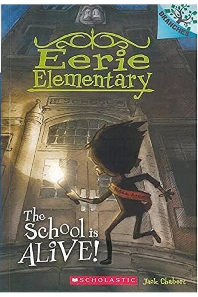 Scholastic Eerie Elementary #01: The School Is Alive! (A Branches Book)