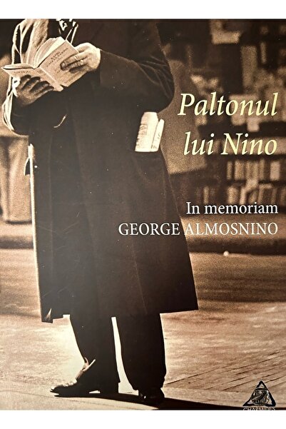 CHARMIDES Paltonul lui Nino. In memoriam George Almosnino